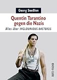 Quentin Tarantino gegen die Nazis: Alles über INGLOURIOUS BASTERDS by 