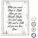 When You Cannot Sleep at Night Have You Ever Thought Maybe It's God Saying Saying Country White Wash Wood Frame Cottage Shabby Chic Gifts Home Decor Wall Art Canvas Print, 7" x 9"