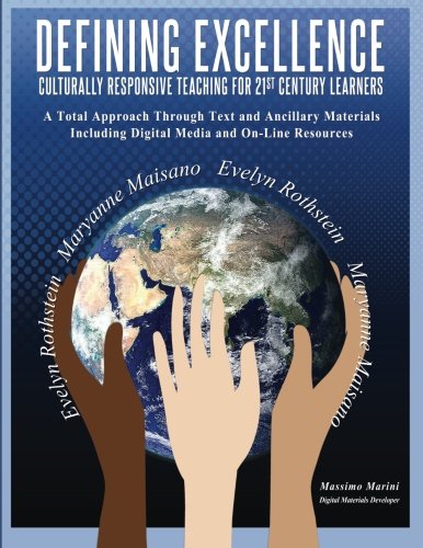 Defining Excellence: Culturally Responsive Teaching for 21st Century Learners