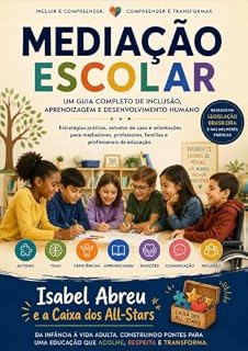 Livro Mediação Escolar: Um guia completo de inclusão, aprendizagem e desenvolvimento humano