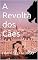 Livro A REVOLTA DOS CÃES