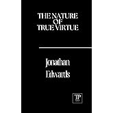 The Nature of True Virtue