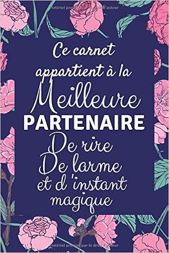 Ce Carnet Appartient A La Meilleure Partenaire Idee Cadeau Original Anniversaire Ou D Appreciation Pour Infirmiere Soignante Collegue De Travail Sa Maitresse Sa Femme Message D Amitie Sophie Elena