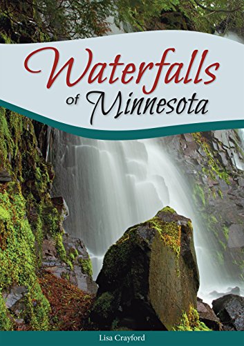 Waterfalls of Minnesota: Your Guide to the Most Beautiful Waterfalls in the State