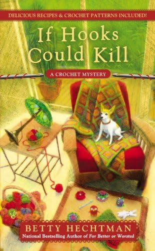 If Hooks Could Kill (A CROCHET MYSTERY Book 7)