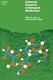 Molecular Dynamics in Biological Membranes, Saier, Milton H., Jr. and Stiles, C. D., 0387901426