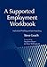 A Supported Employment Workbook: Using Individual Profiling and Job Matching by