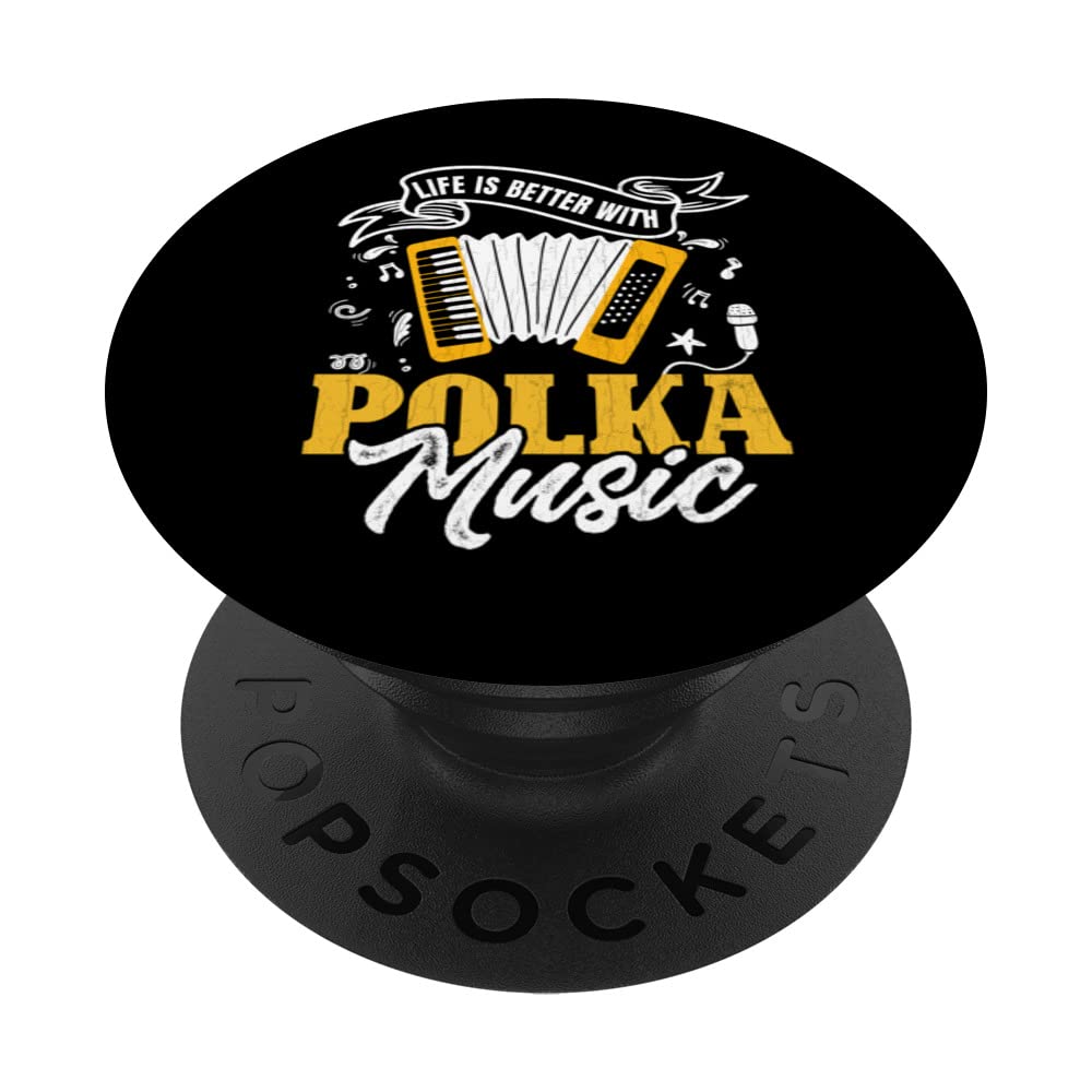 Life Is Better With Polka Music Funny Accordions Graphic PopSockets Swappable PopGrip