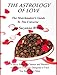 THE ASTROLOGY OF LOVE: THE MATCHMAKER'S GUIDE TO THE UNIVERSE