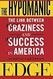 Image de The Hypomanic Edge: The Link Between (A Little) Craziness and (A Lot of) Success in America