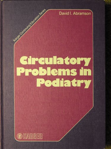 Circulatory Problems in Podiatry (Karger Continuing Education Series)