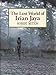The Lost World of Irian Jaya by 