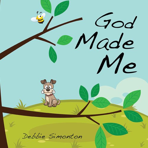 God Made Me by Debbie Simonton