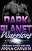 Dark Planet Warriors: Escape: SciFi Alien Romance Serial (Dark Planet Warriors Book 3)