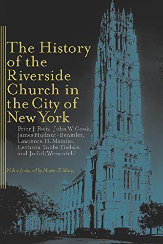 The History of the Riverside Church in the City of New York: 1 (Religion, Race, and Ethnicity)