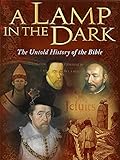 A Lamp in the Dark: Untold History of the Bible