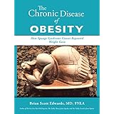 The Chronic Disease of Obesity: How Sponge Syndrome Causes Repeated Weight Gain