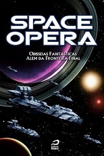 Livro Space Opera: Odisseias fantásticas além da fronteira final
