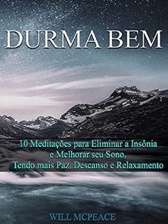 Livro Durma Bem: 10 Meditações para Eliminar a Insônia e Melhorar seu Sono, Tendo mais Paz, Descanso e Relaxamento