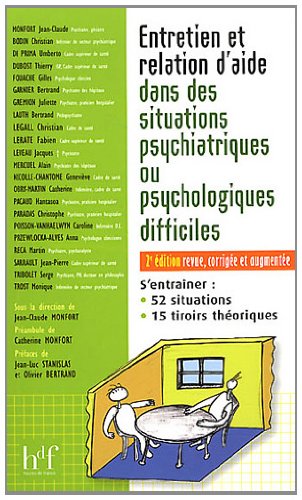 Entretien et relation d'aide dans des situations psychiatriques ou psychologiques difficiles