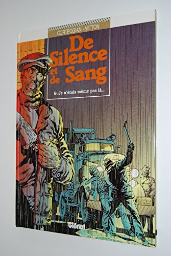De silence et de sang, tome 9 : je n'étais même pas là by (Album)