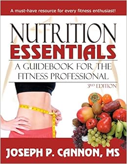 Nutrition Essentials: A Guide Book for the Fitness Professional ...