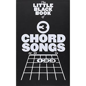 The Little Black Songbook: 3 Chord Songs