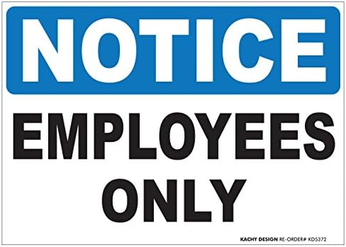 (Set of 2) NOTICE - Employees Only Sign - 10" x 7" 4 Mil Vinyl - LAMINATED For Ultimate Protection & Durability - Self Adhesive Decal - UV Protected & Weatherproof - Heavy Duty