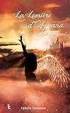L'Aube d'un envol: La lumière d'Ayvana, T2 (French Edition) by 