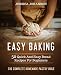 Easy Baking: 50 Quick And Easy Bread Recipes For Beginners. The Complete Homemade Pastry Bible by Jessica Johanson