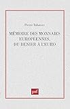 Mémoire des monnaies européennes : Du denier à l'euro by