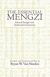 The Essential Mengzi: Selected Passages with Traditional Commentary (Hackett Classics)