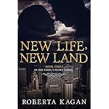 New Life, New Land: Book Three in the Eidel's Story Series