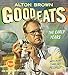 Good Eats: Volume 1, The Early Years by Alton Brown