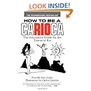 How to Be a Carioca: The Alternative Guide for the Tourist in Rio