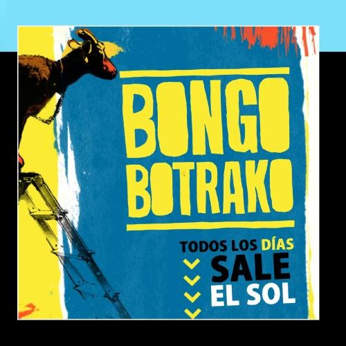 Bongo Botrako - Todos Los Dã­as Sale El Sol - Zortam Music