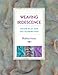 Weaving Iridescence: Color Play for the Handweaver by Bobbie Irwin