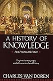 A History of Knowledge: Past, Present, and Future