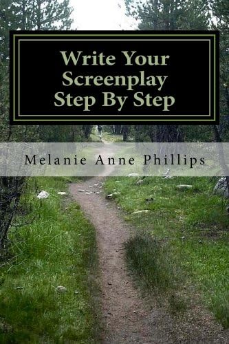 Write Your Screenplay Step By Step Kindle Edition