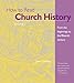 How to Read Church History 1: From the Beginnings to the Fifteenth Century (The Crossroad Adult Christian Formation)