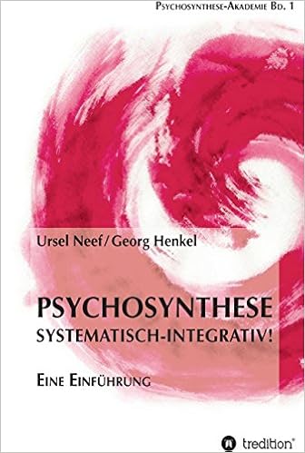Psychosynthese Systematisch Integrativ Eine Einführung - 