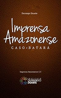 Livro Imprensa Amazonense: Caso Batará