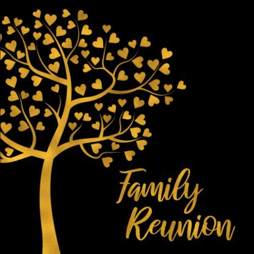 Family Reunion: Gold and Black Heart Tree Guest Book - Keepsake Sign In Memory Guestbook for Family Gathering, Vacation or Get Together with Space for ... for Email, Name and Address - Square Size