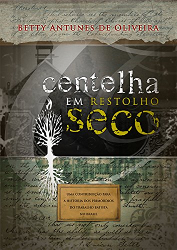 Centelha em restolho seco (Portuguese Edition)