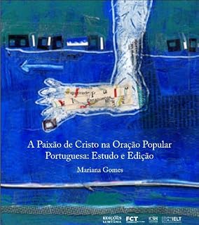Livro As Orações da Paixão de Cristo: Estudo e Edição