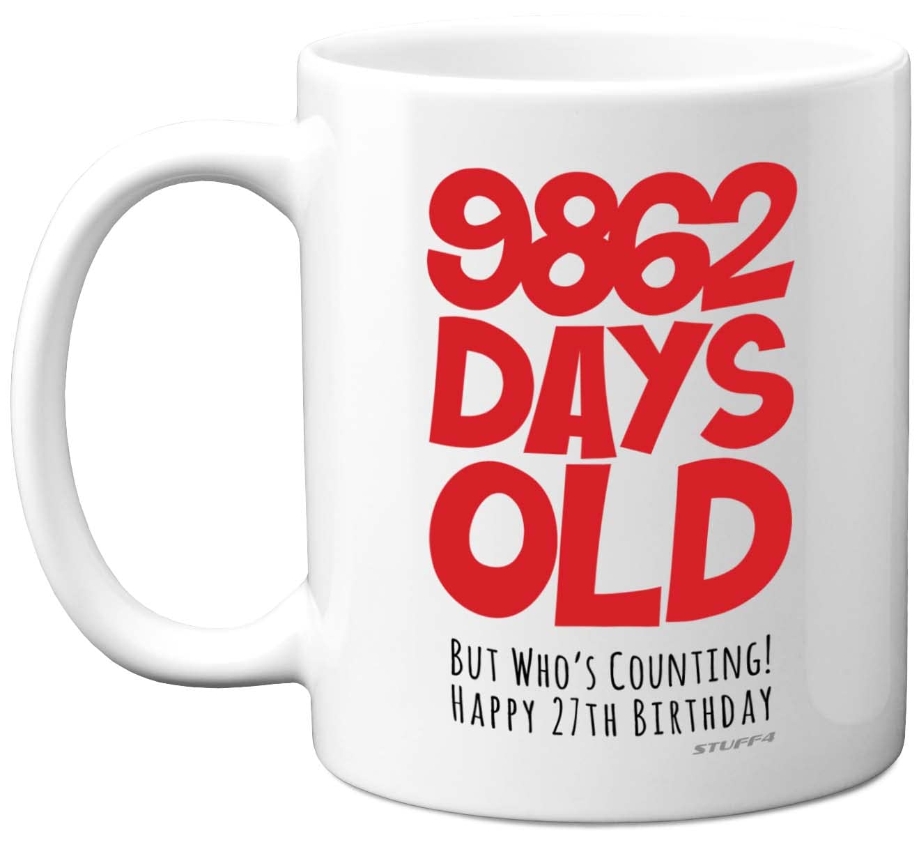 27th Birthday Mug Gift for Men Women Him Her - 9862 Days Old - Funny Adult Twenty-Seven Twenty-Seventh Happy Birthday Present for Brother Sister Son Daughter Cousin, 11oz Ceramic Dishwasher Safe Mugs