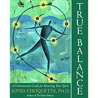 True Balance: A Commonsense Guide for Renewing Your Spirit