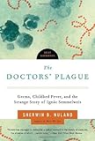 The Doctors' Plague: Germs, Childbed Fever, and the Strange Story of Ignac Semmelweis (Great Discoveries)