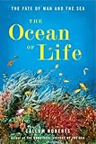 The Ocean of Life: The Fate of Man and the Sea cover