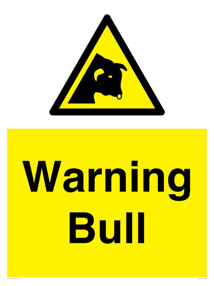 Warning bull Sign - 600x800mm - A1P